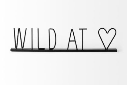 24" Black and Brown Metal And Wood Wild At Heart Tabletop Sign